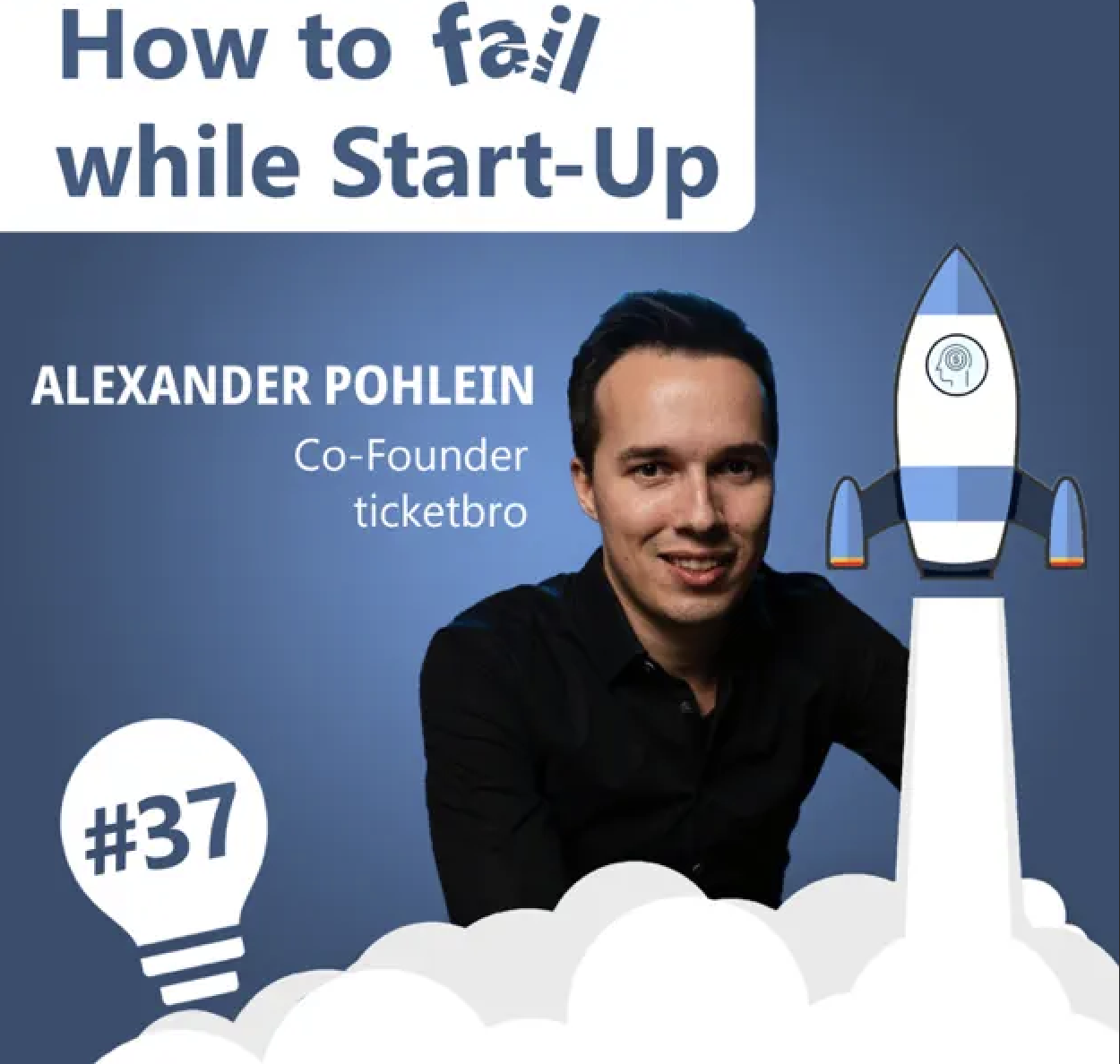 How to fail while Start-Up - Alex Pohlein